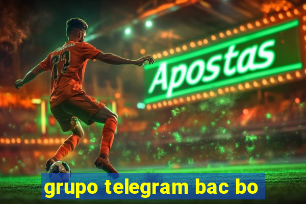 grupo telegram bac bo